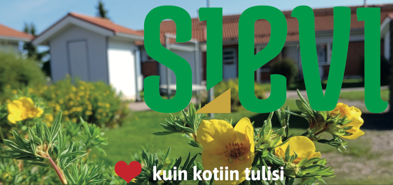 Sievi - kuin kotiin tulisi