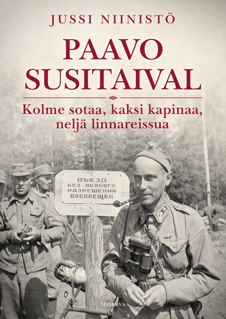 Jussi Niinistön kirjoittaman kirjan kansi, jossa mustavalkoinen valokuva Paavo Susitaipaleesta sota-aikana